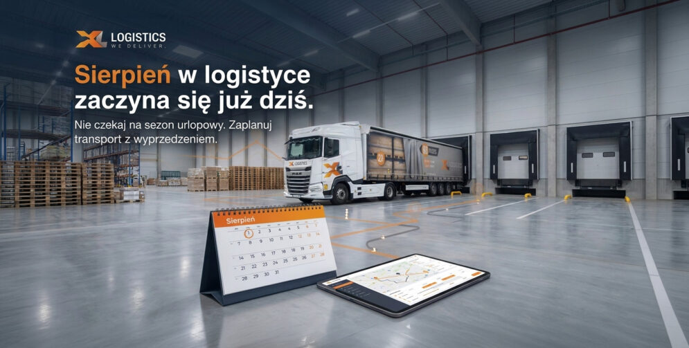 Ciężarówka XL LOGISTICS przy rampach załadunkowych w magazynie, obok kalendarz z zaznaczonym sierpniem i tablet z aplikacją do śledzenia transportu – grafika o planowaniu dostaw z wyprzedzeniem sierpień 2026